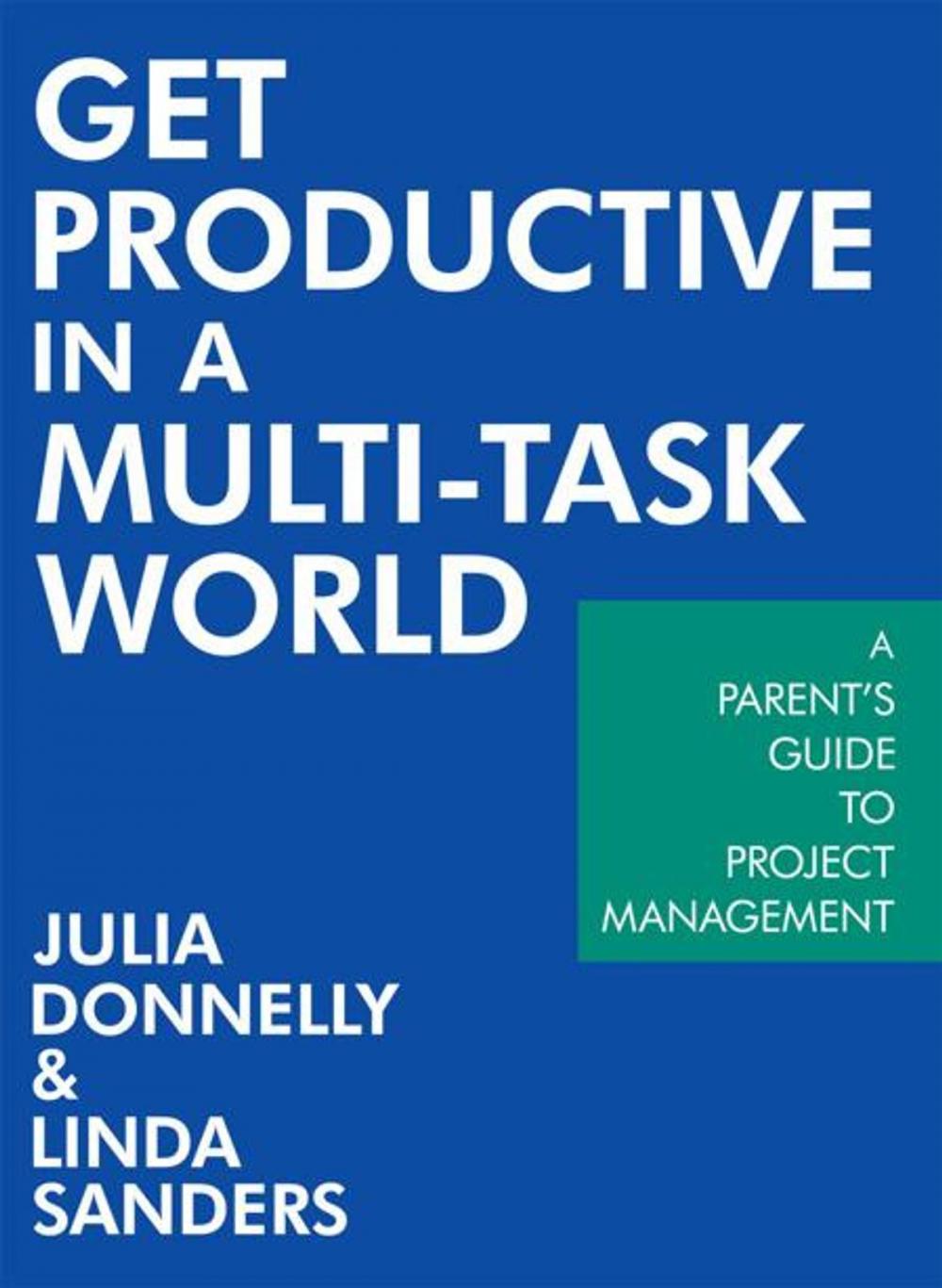 Big bigCover of Get Productive in a Multi-Task World