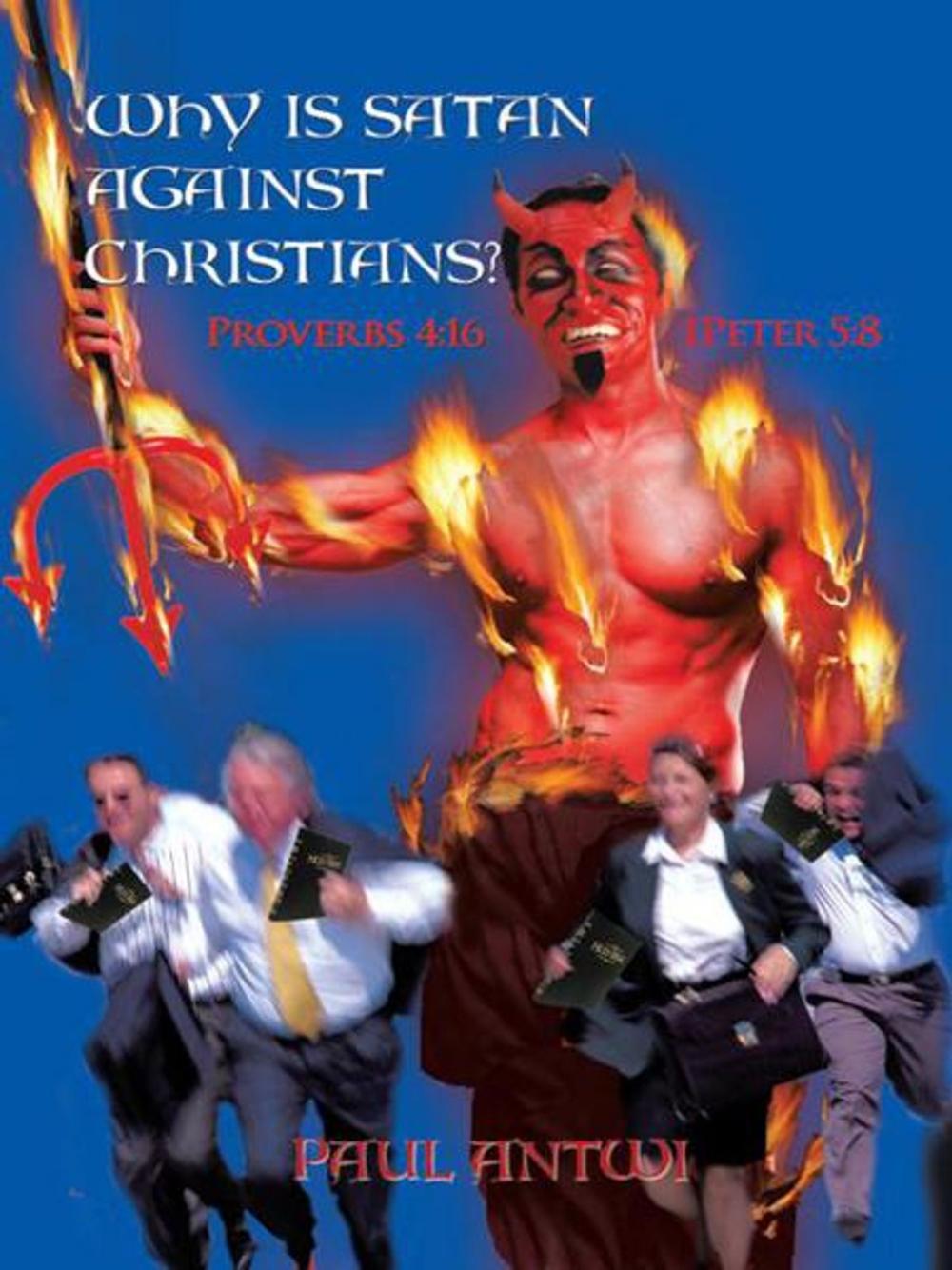 Big bigCover of Why Is Satan Against Christians?