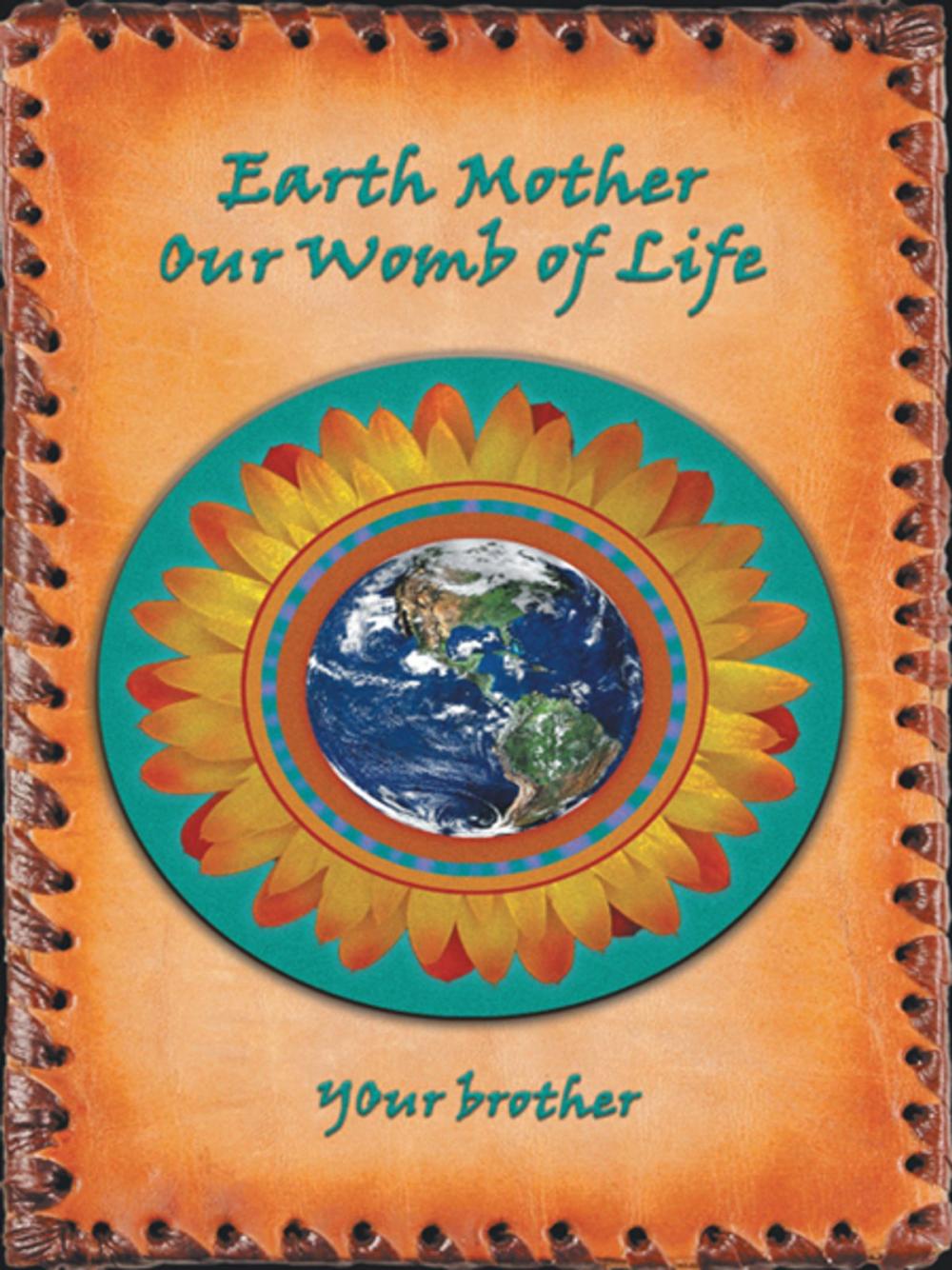 Big bigCover of Earth Mother Our Womb of Life