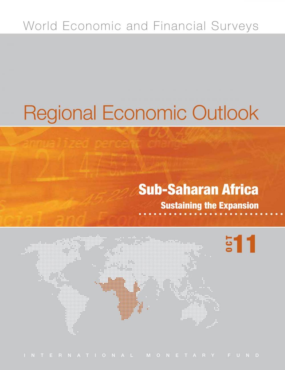 Big bigCover of Regional Economic Outlook, October 2011: Sub-Saharan Africa - Sustaining the Expansion