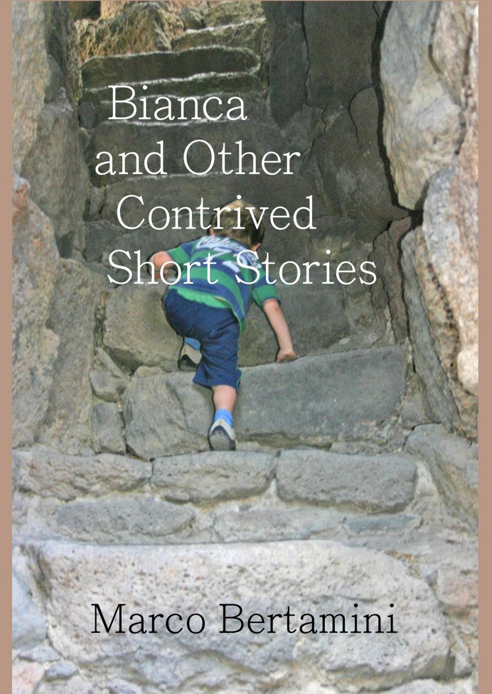 Big bigCover of Bianca and Other Contrived Short Stories