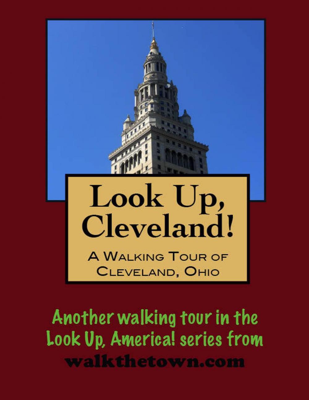 Big bigCover of Look Up, Cleveland! A Walking Tour of Cleveland, Ohio