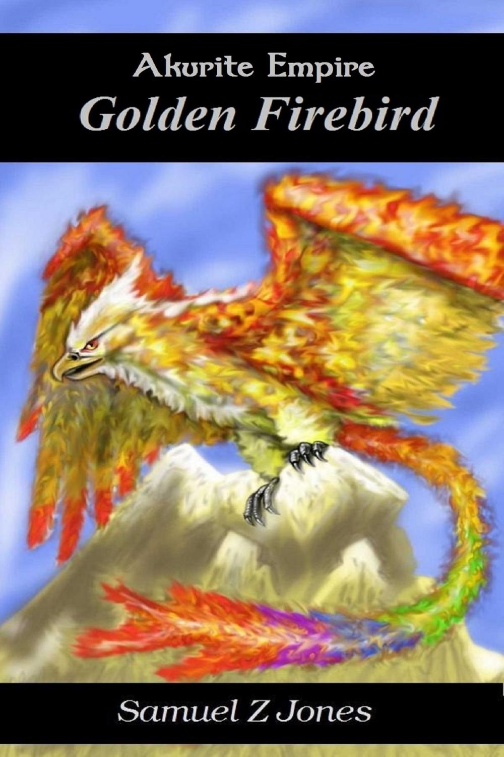 Big bigCover of Akurite Empire Book Two: Golden Firebird