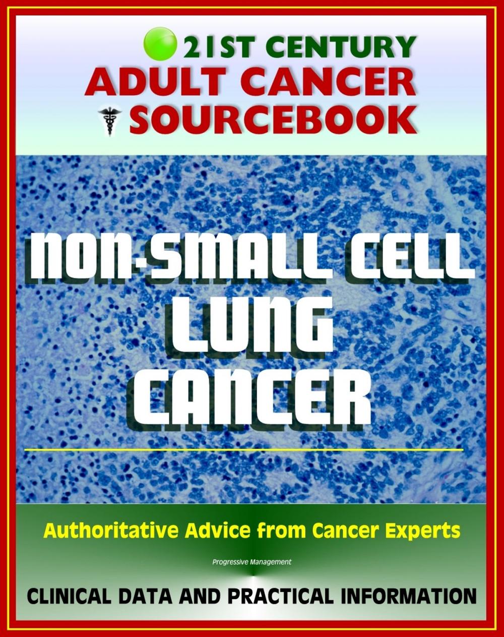 Big bigCover of 21st Century Adult Cancer Sourcebook: Non-Small Cell Lung Cancer (NSCLC) - Clinical Data for Patients, Families, and Physicians