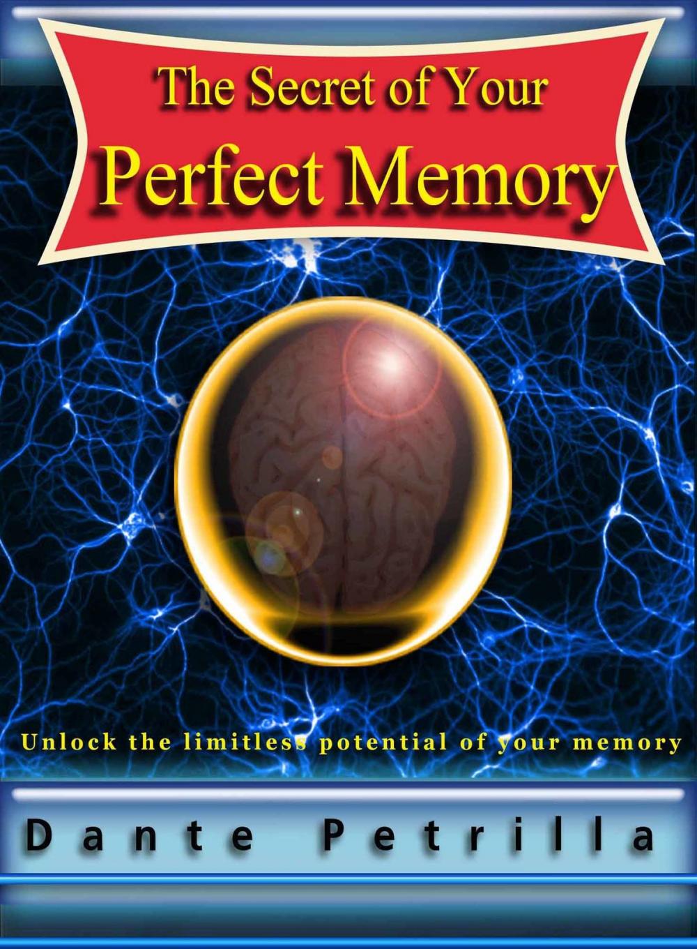 Big bigCover of The Secret of Your Perfect Memory