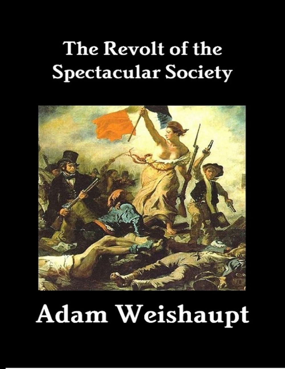 Big bigCover of The Revolt of the Spectacular Society