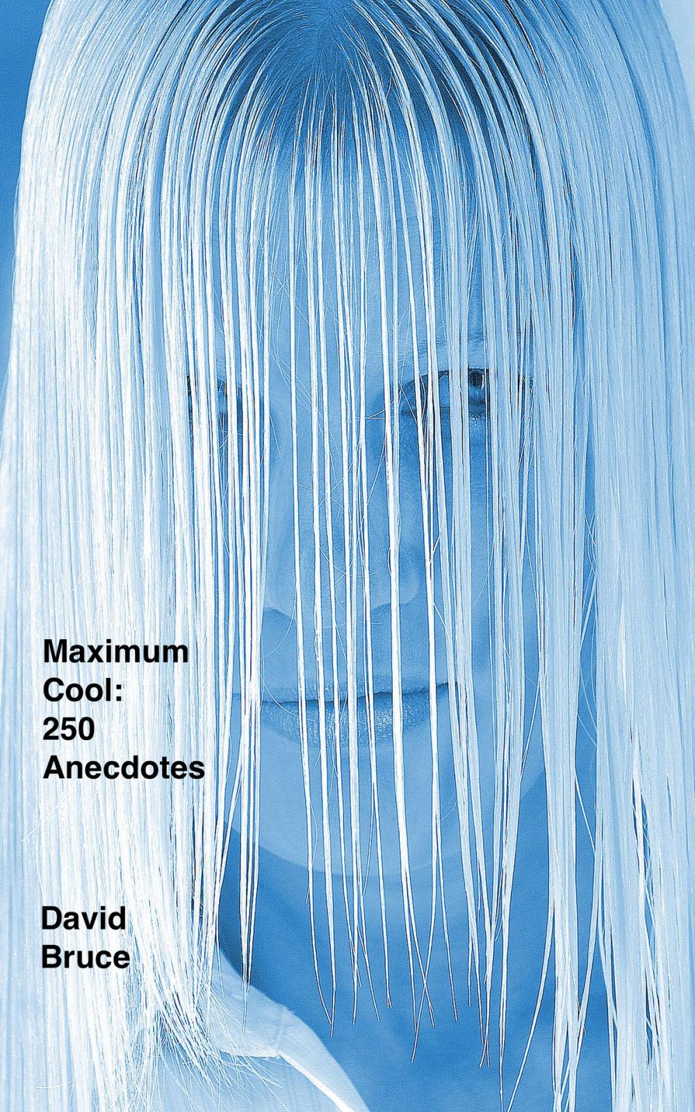 Big bigCover of Maximum Cool: 250 Anecdotes