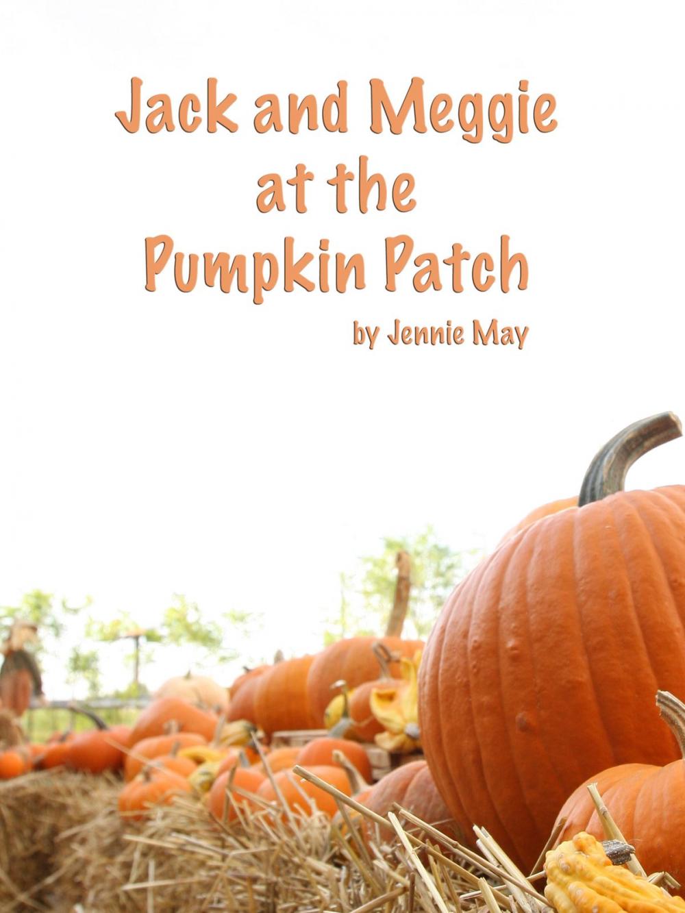 Big bigCover of Jack and Meggie at the Pumpkin Patch