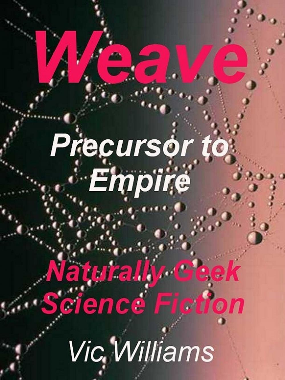 Big bigCover of Weave: precursor to empire