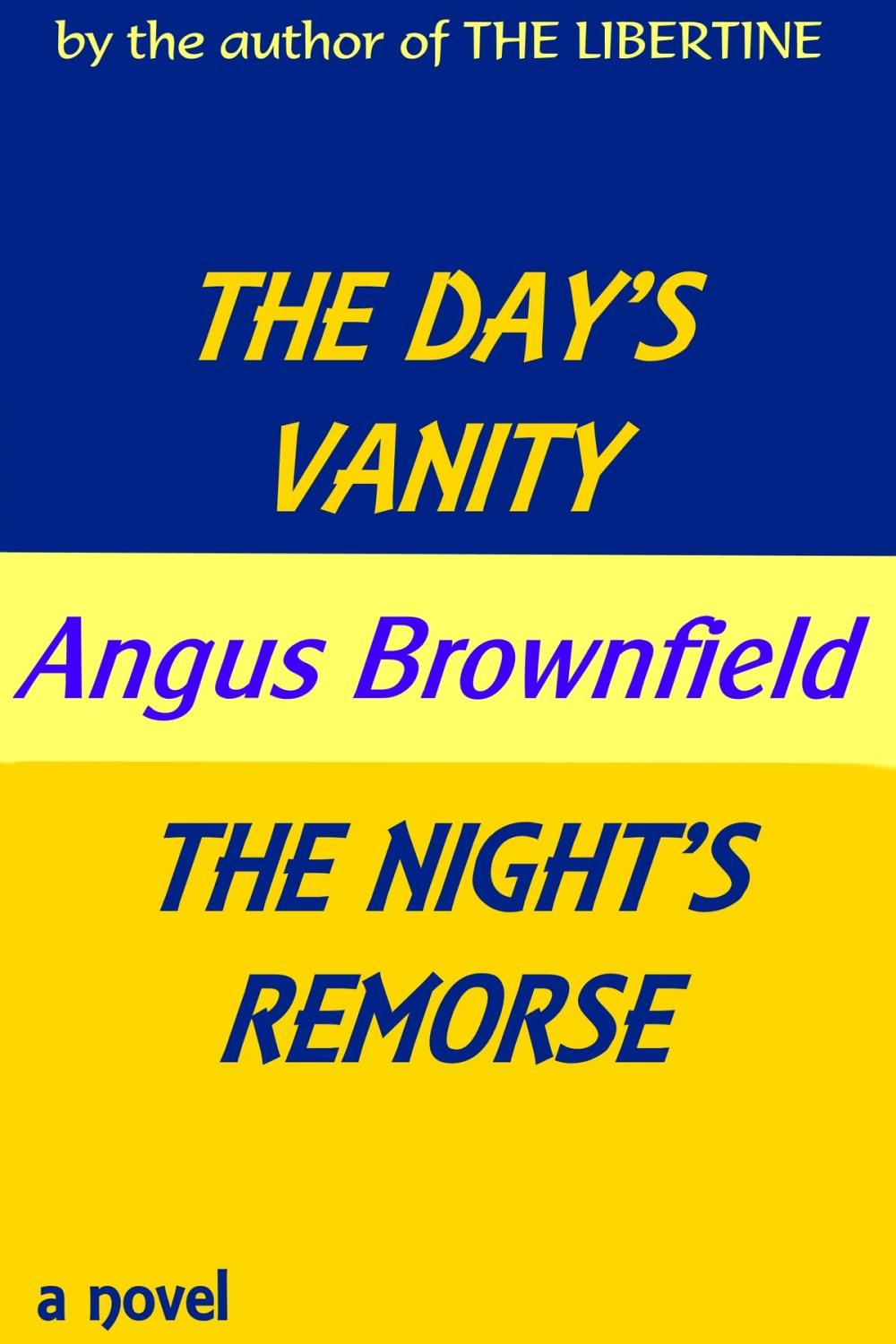 Big bigCover of The Day's Vanity, The Night's Remorse