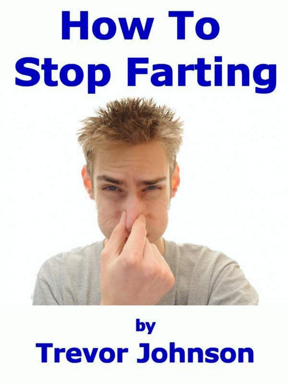 Big bigCover of How To Stop Farting