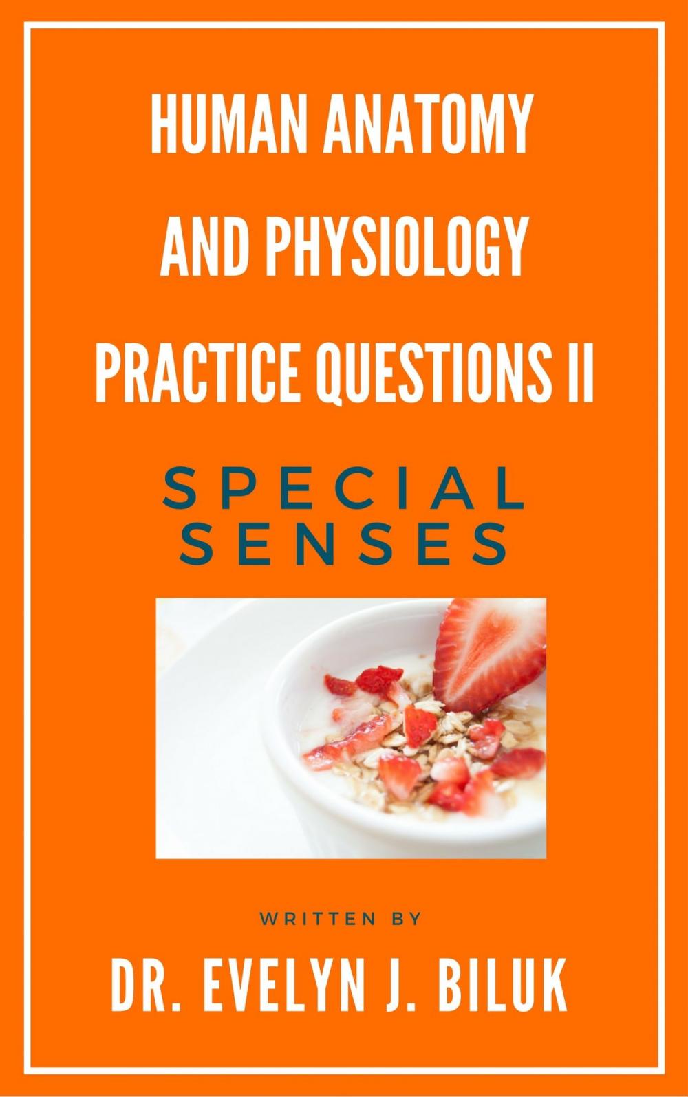 Big bigCover of Human Anatomy and Physiology Practice Questions II: Special Senses