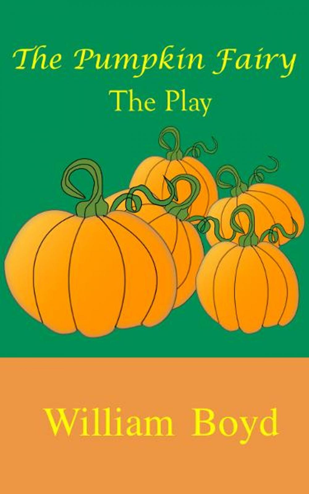 Big bigCover of The Pumpkin Fairy: The Play