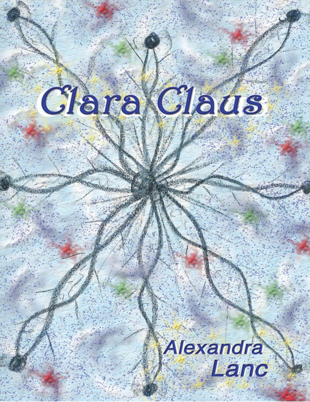 Big bigCover of Clara Claus (Snowflake Triplet #1)