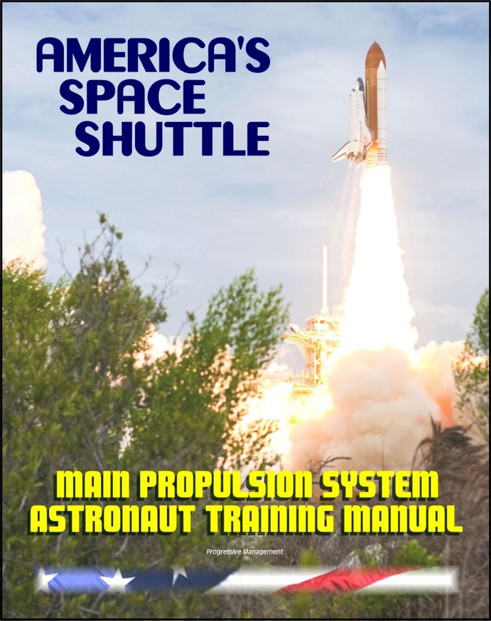 Big bigCover of America's Space Shuttle: Main Propulsion System (SSME) NASA Astronaut Training Manual