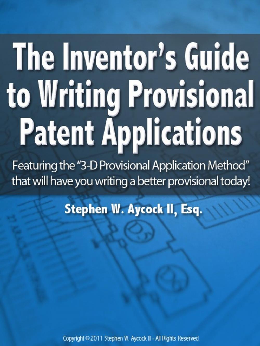 Big bigCover of The Inventor's Guide to Writing Provisional Patent Applications