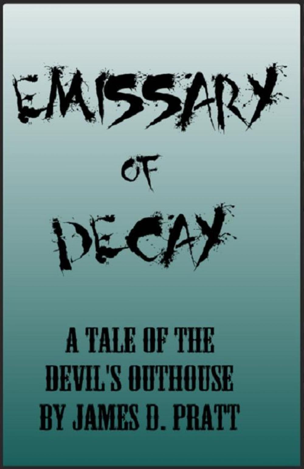 Big bigCover of Emissary of Decay (A Tale of the Devil's Outhouse)