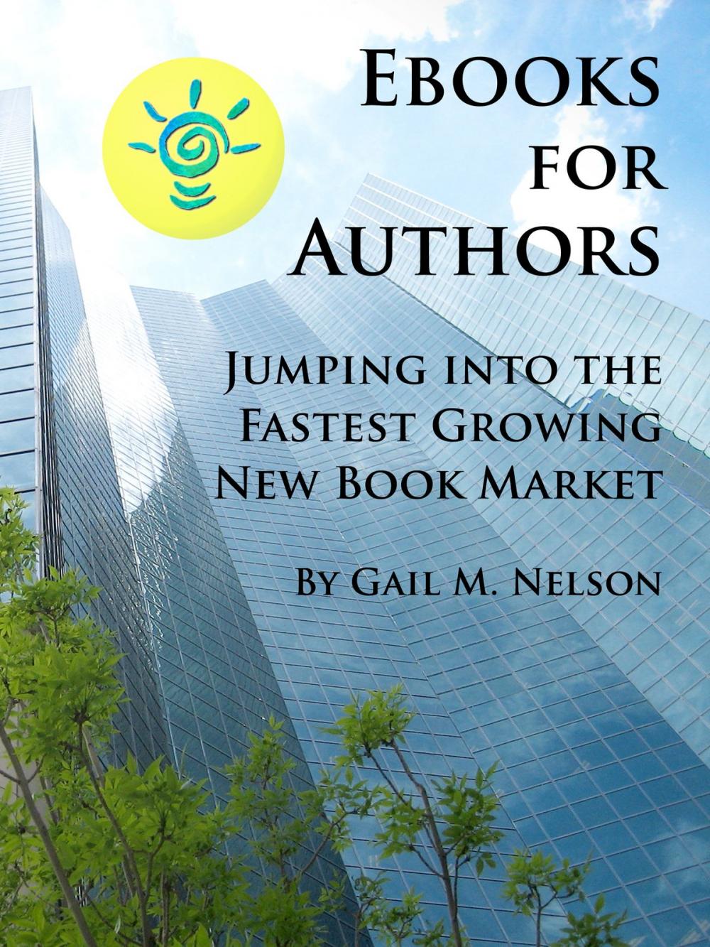 Big bigCover of E-Books for Authors: Jumping into the Fastest Growing New Book Market