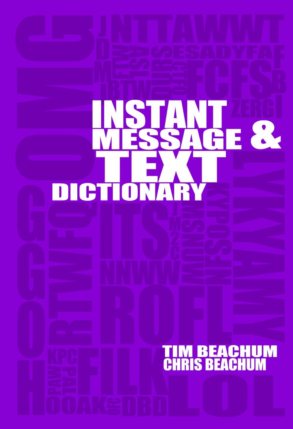 Big bigCover of Instant Message And Text Acronym Dictionary