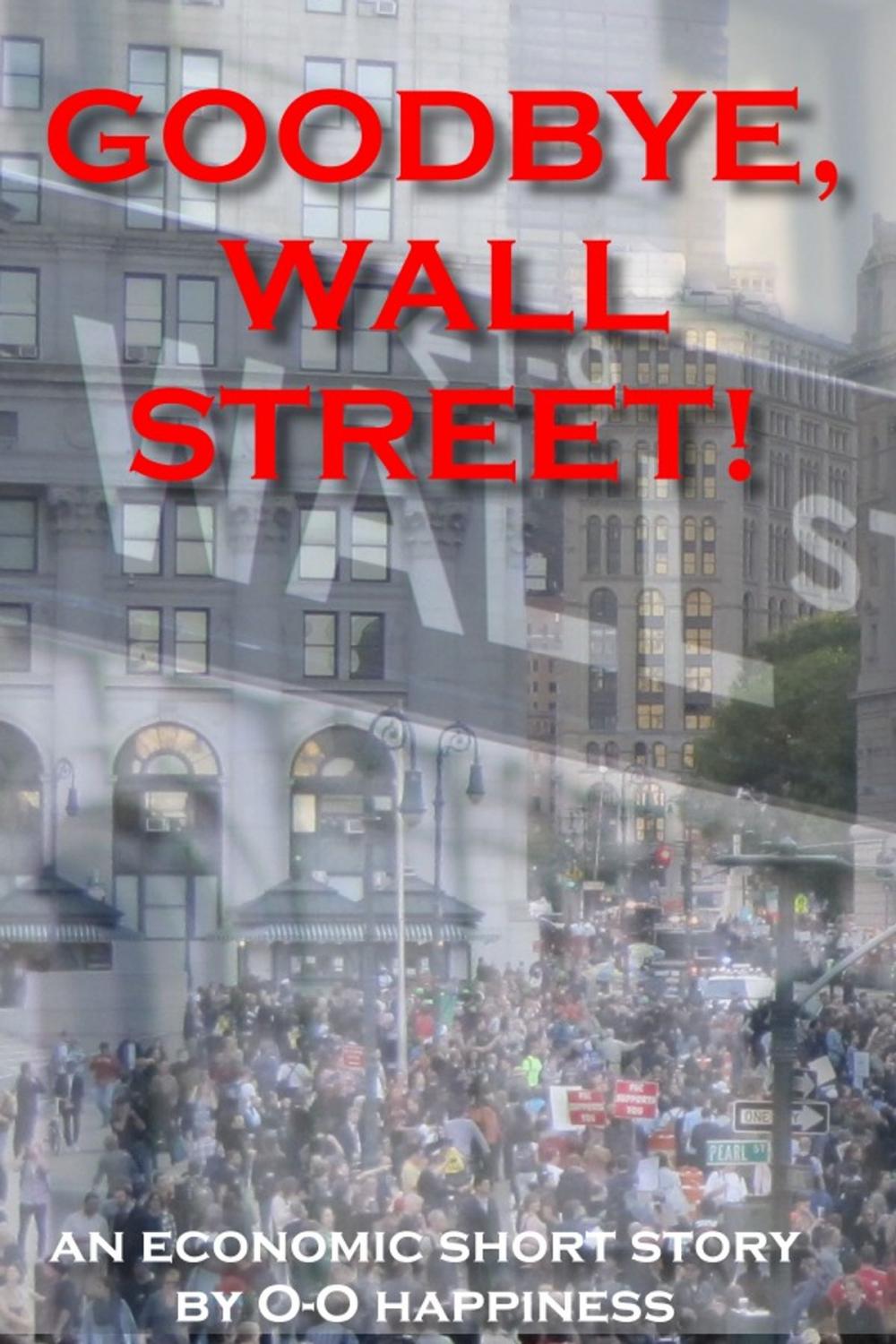 Big bigCover of Goodbye, Wall Street!
