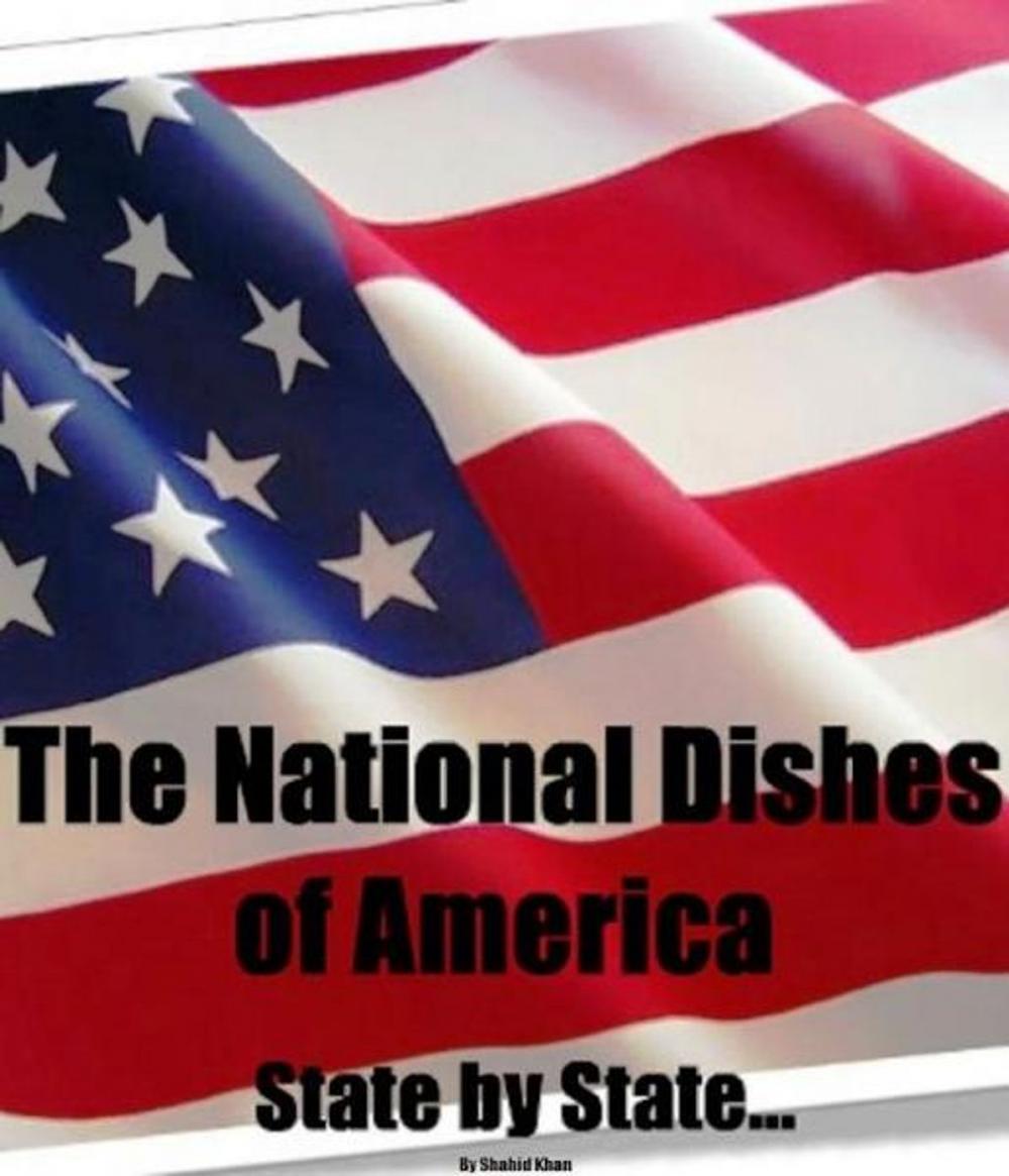 Big bigCover of The National Dishes of America: State by State...