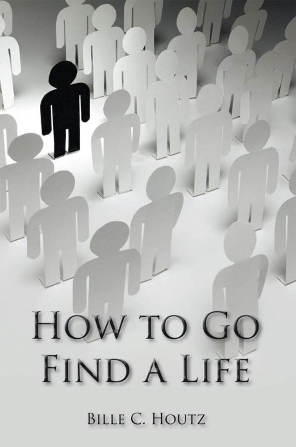 Big bigCover of How to Go Find a Life