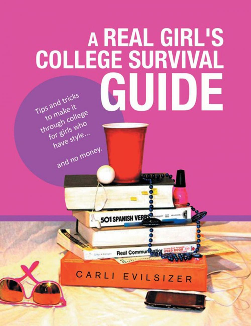 Big bigCover of A Real Girl's College Survival Guide