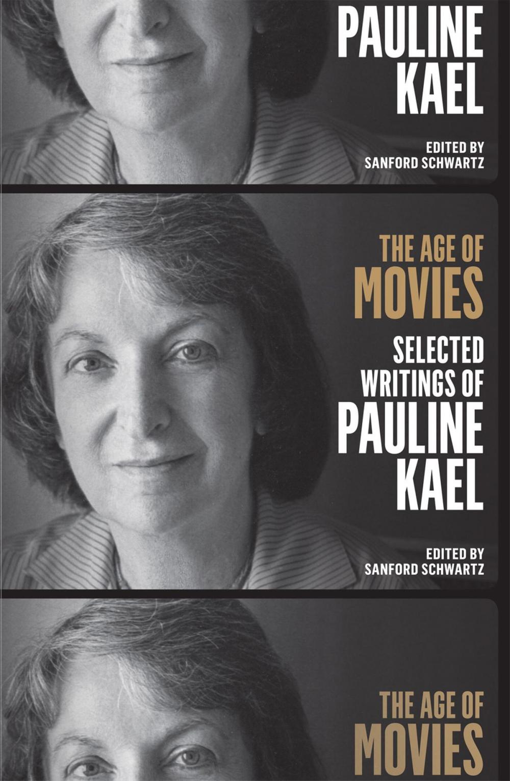 Big bigCover of The Age of Movies: Selected Writings of Pauline Kael