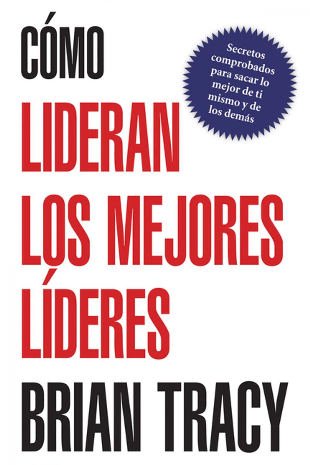 Big bigCover of Cómo lideran los mejores líderes