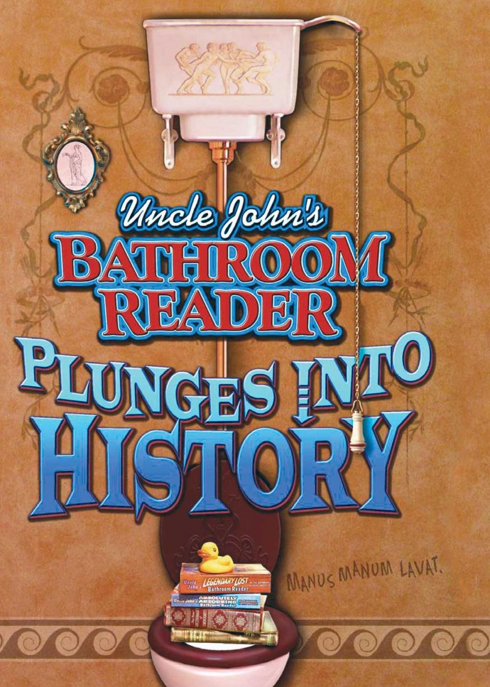 Big bigCover of Uncle John's Bathroom Reader Plunges Into History