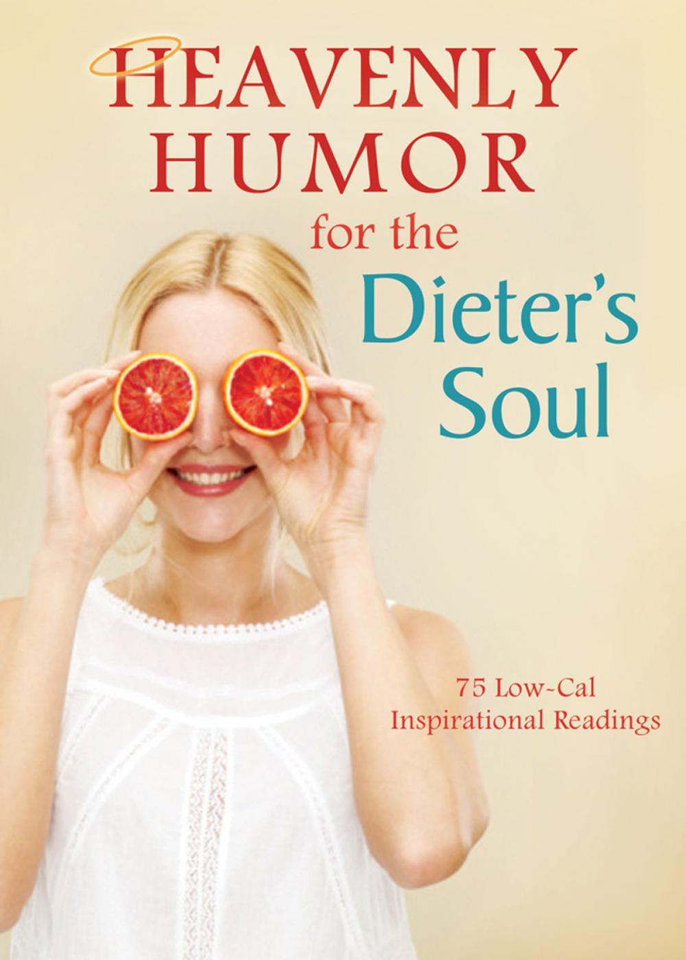 Big bigCover of Heavenly Humor for the Dieter's Soul