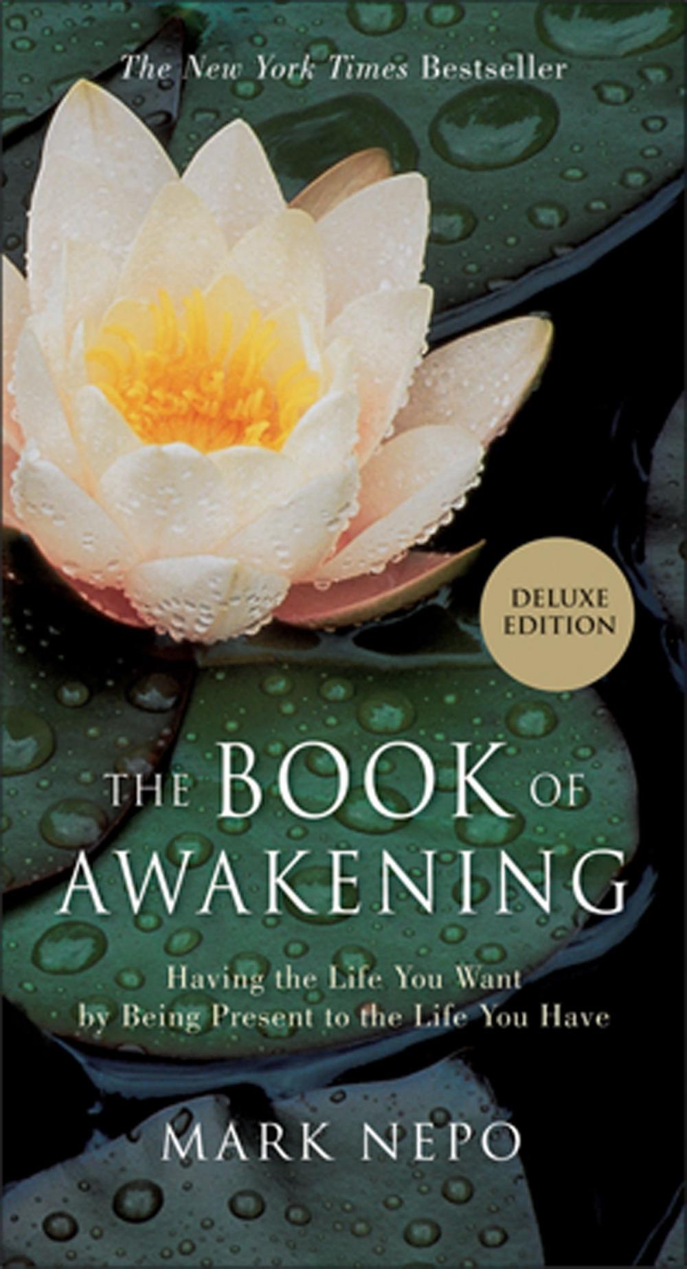 Big bigCover of The Book of Awakening: Having the Life You Want by Being Present to the Life You Have (Gift Edition)