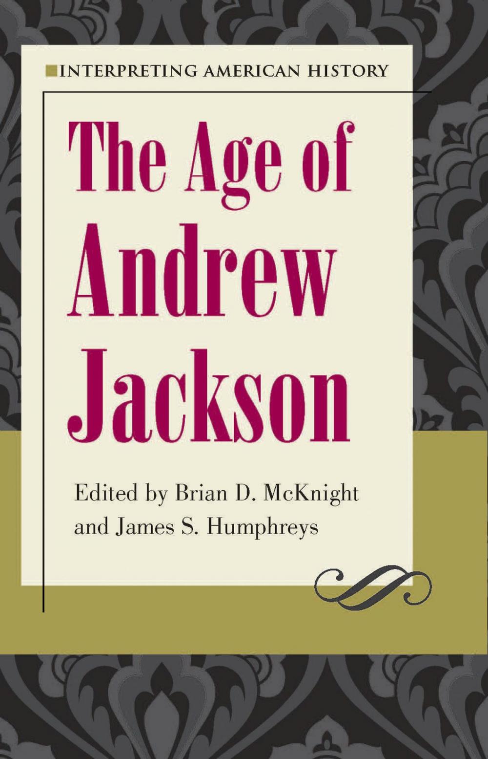 Big bigCover of Interpreting American History: The Age of Andrew Jackson