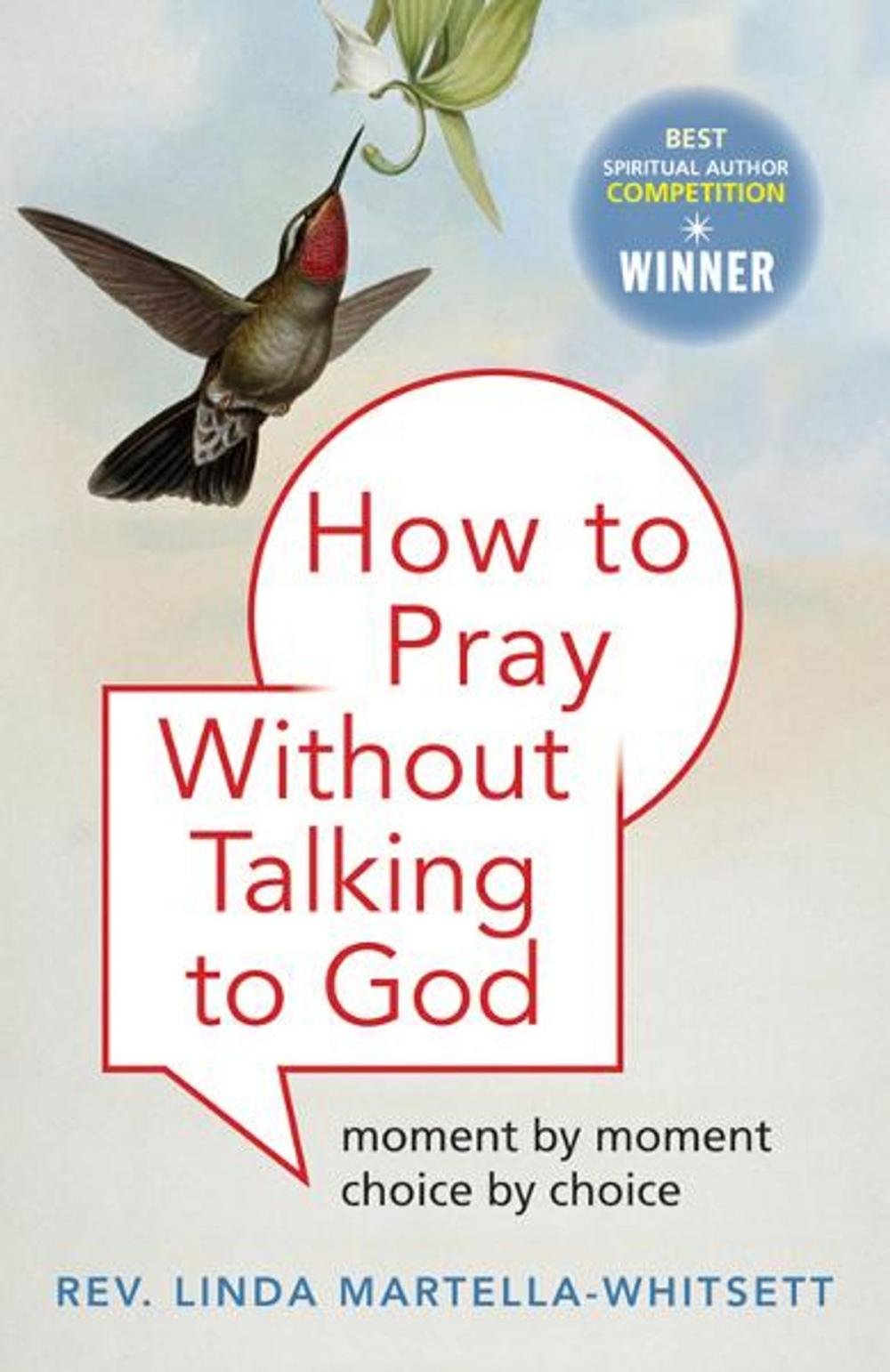 Big bigCover of How to Pray Without Talking with To God: Moment by Moment, Choice by Choice