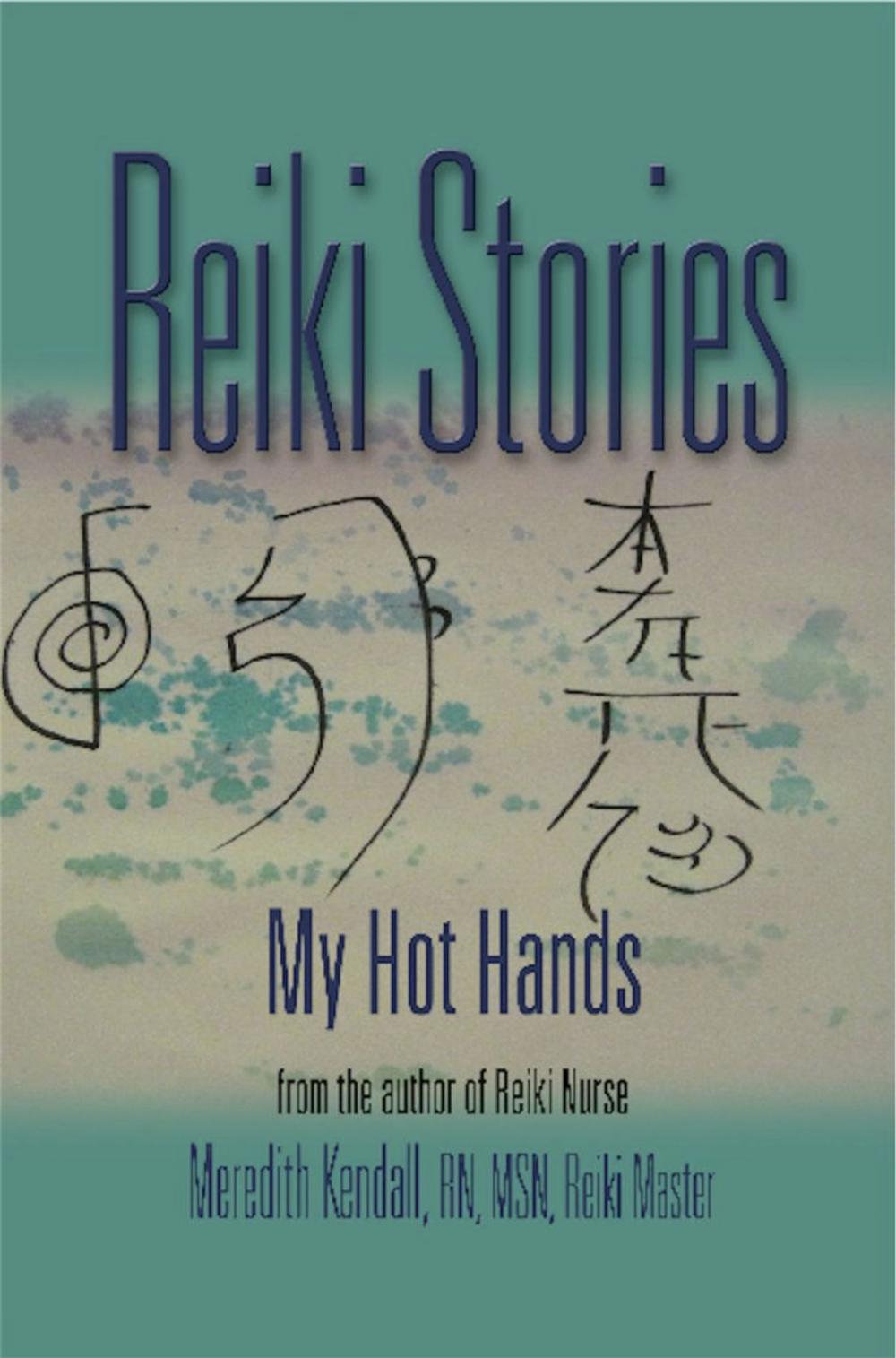 Big bigCover of REIKI STORIES: My Hot Hands