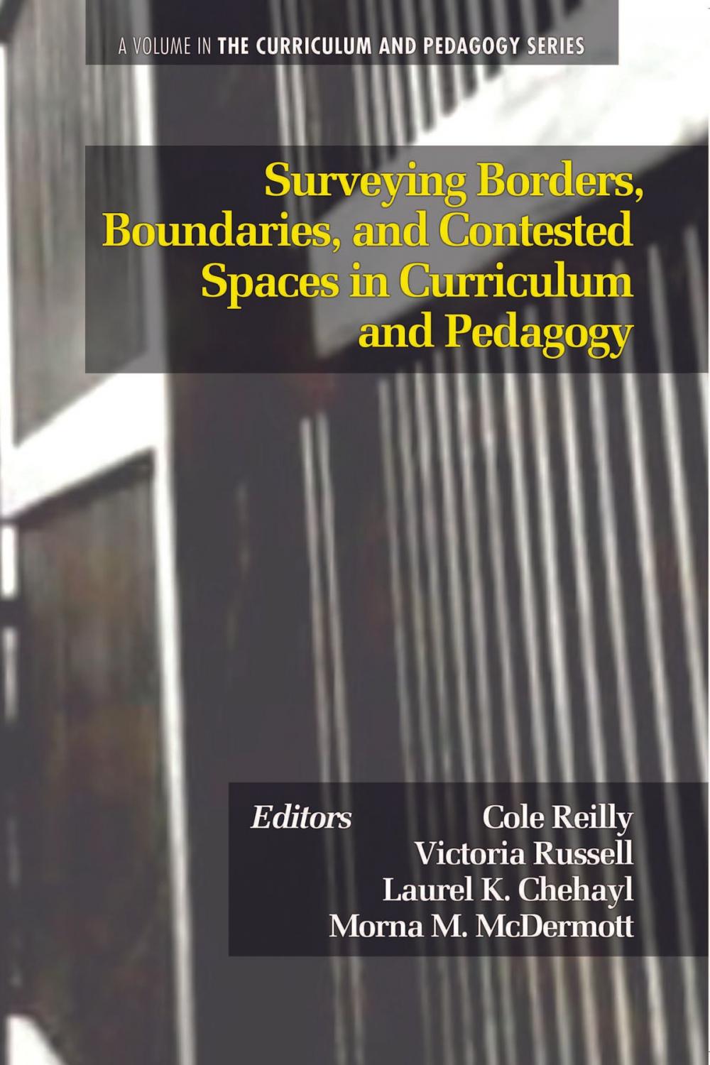 Big bigCover of Surveying Borders, Boundaries, and Contested Spaces in Curriculum and Pedagogy