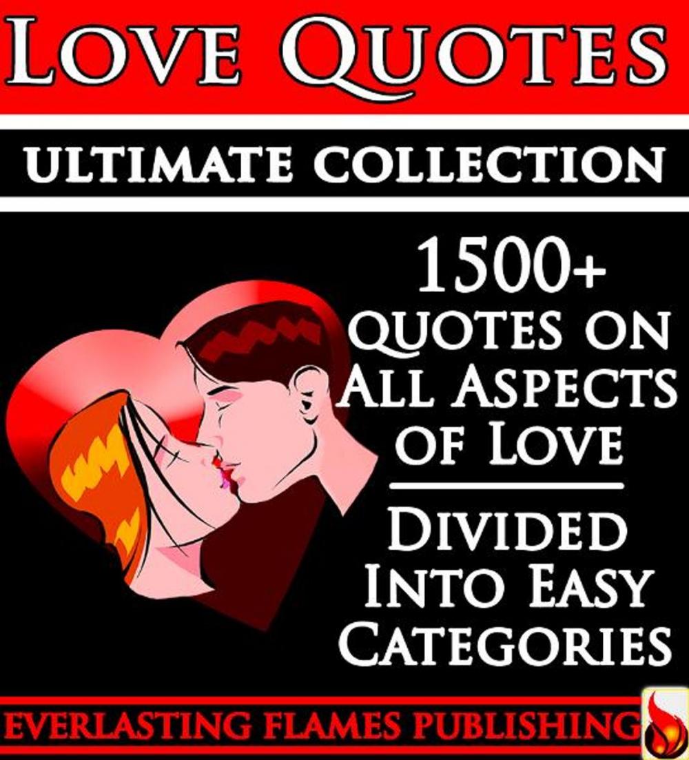 Big bigCover of LOVE QUOTES ULTIMATE COLLECTION: 1500+ Quotations With Special Inspirational 'SELF LOVE' SECTION