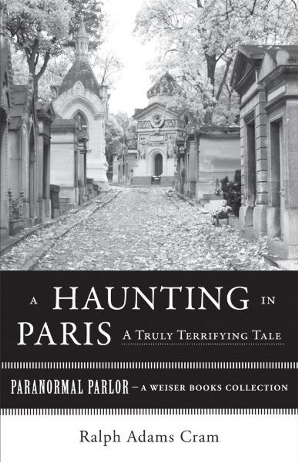 Big bigCover of A Haunting in Paris, A Truly Terrifying Tale