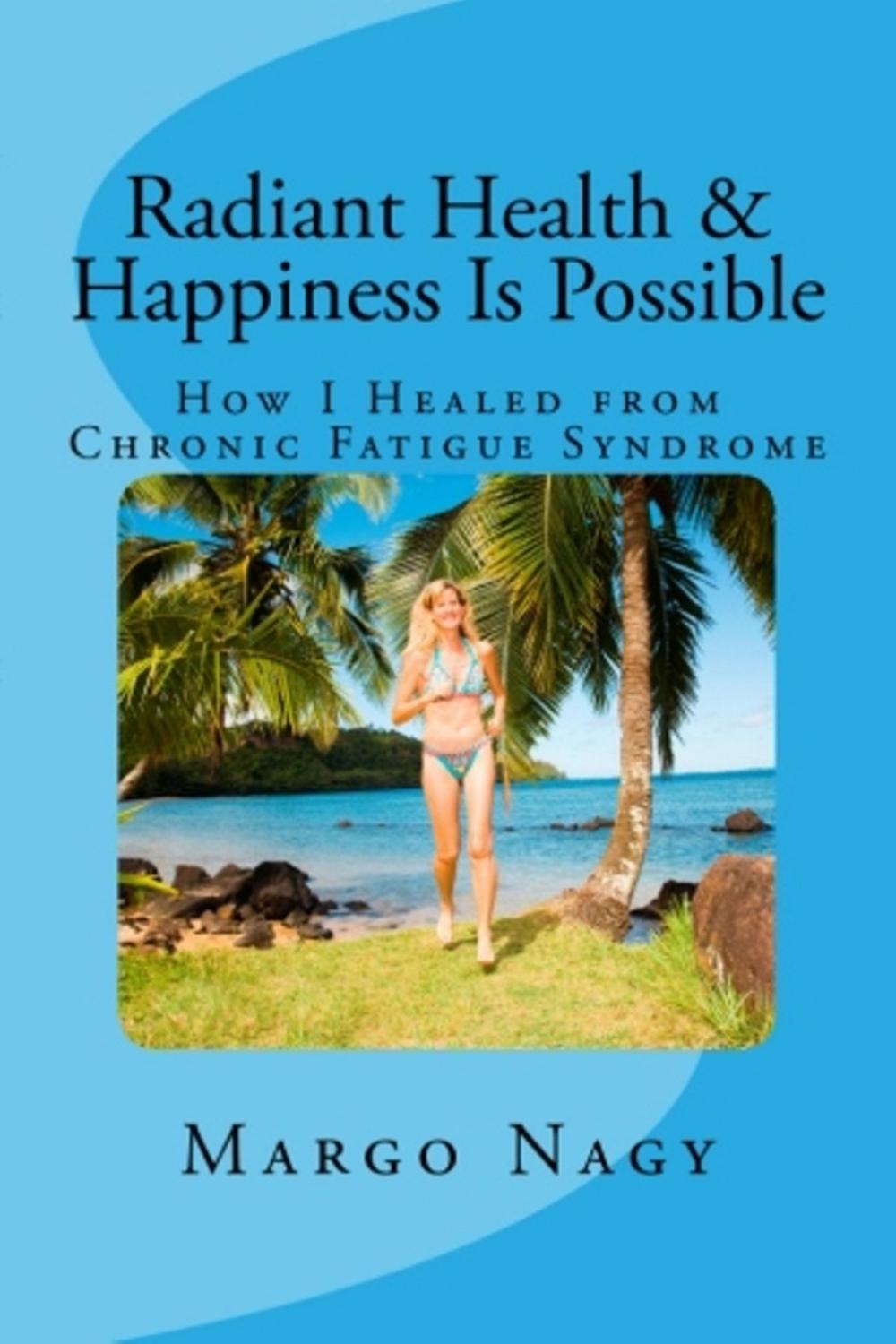 Big bigCover of Radiant Health and Happiness Is Possible