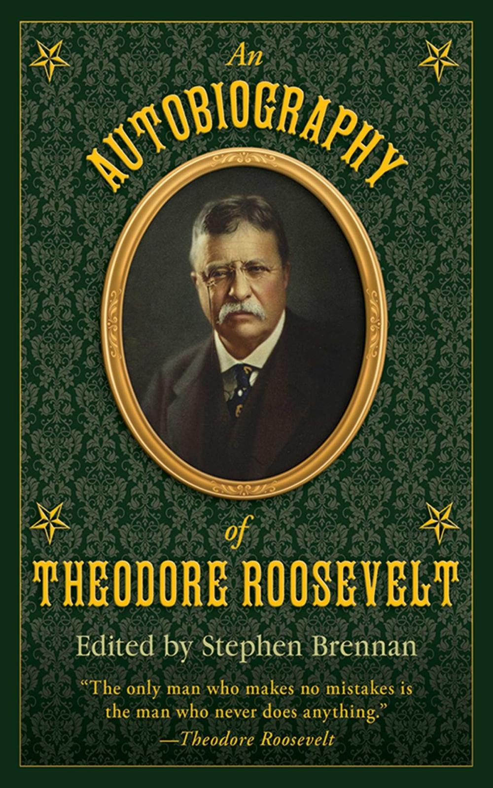 Big bigCover of An Autobiography of Theodore Roosevelt