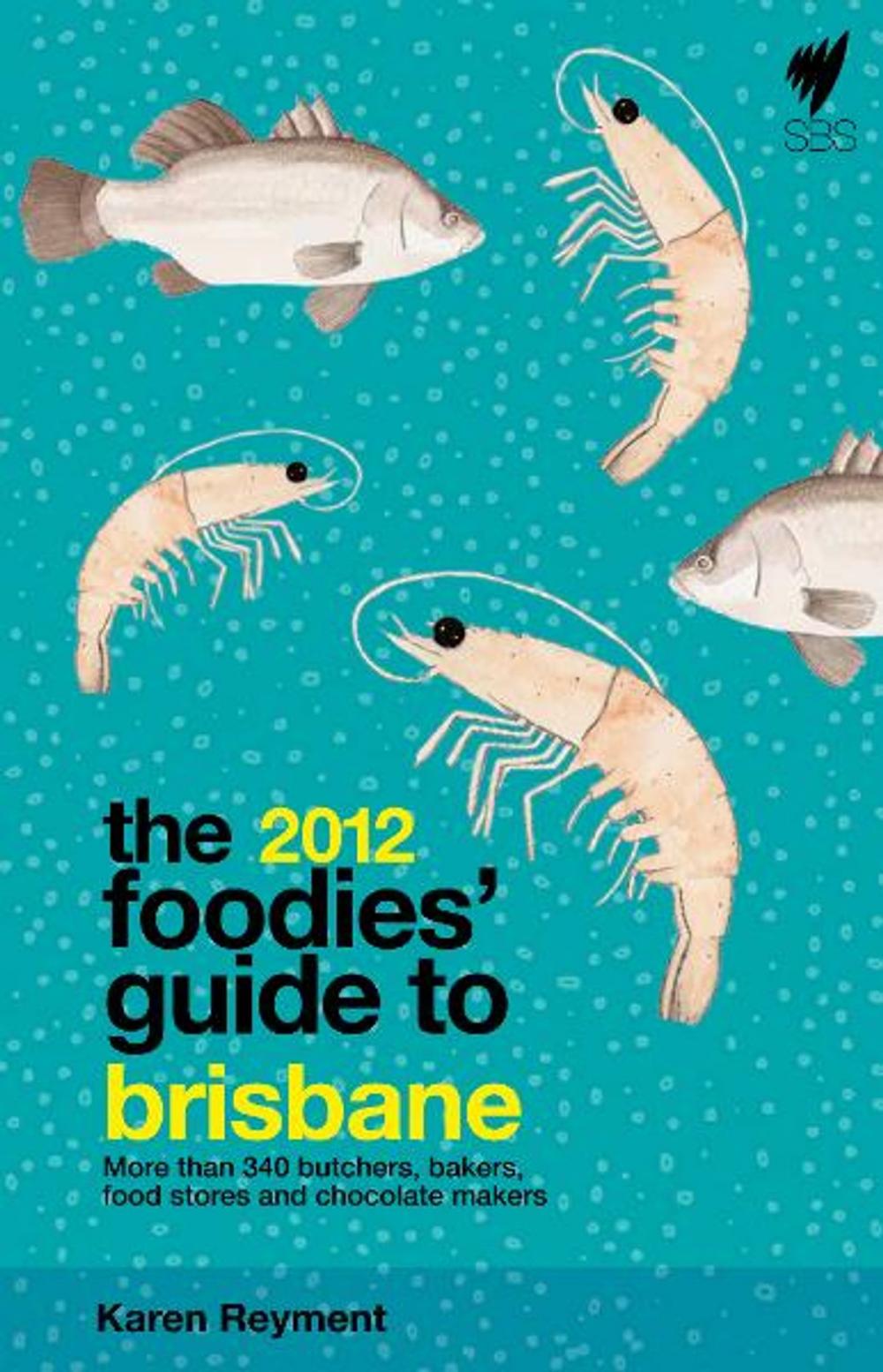 Big bigCover of Foodies' Guide 2012: Brisbane