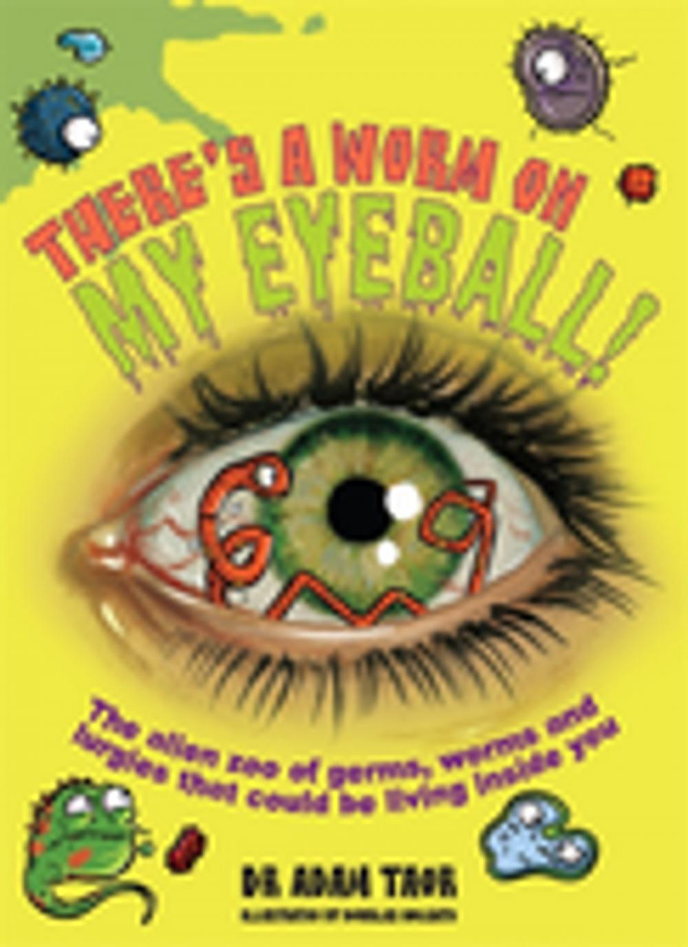 Big bigCover of There's a Worm on My Eyeball