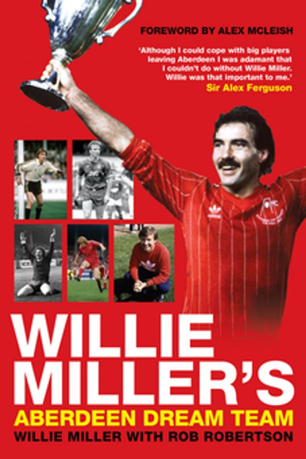 Big bigCover of Willie Miller's Aberdeen Dream Team