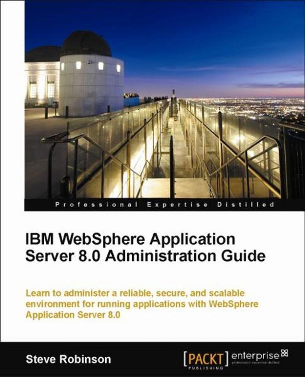 Big bigCover of IBM WebSphere Application Server 8.0 Administration Guide