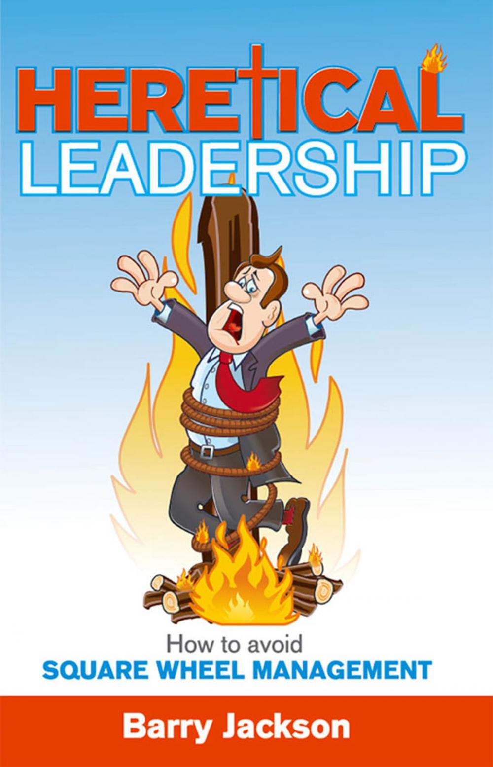 Big bigCover of Heretical Leadership