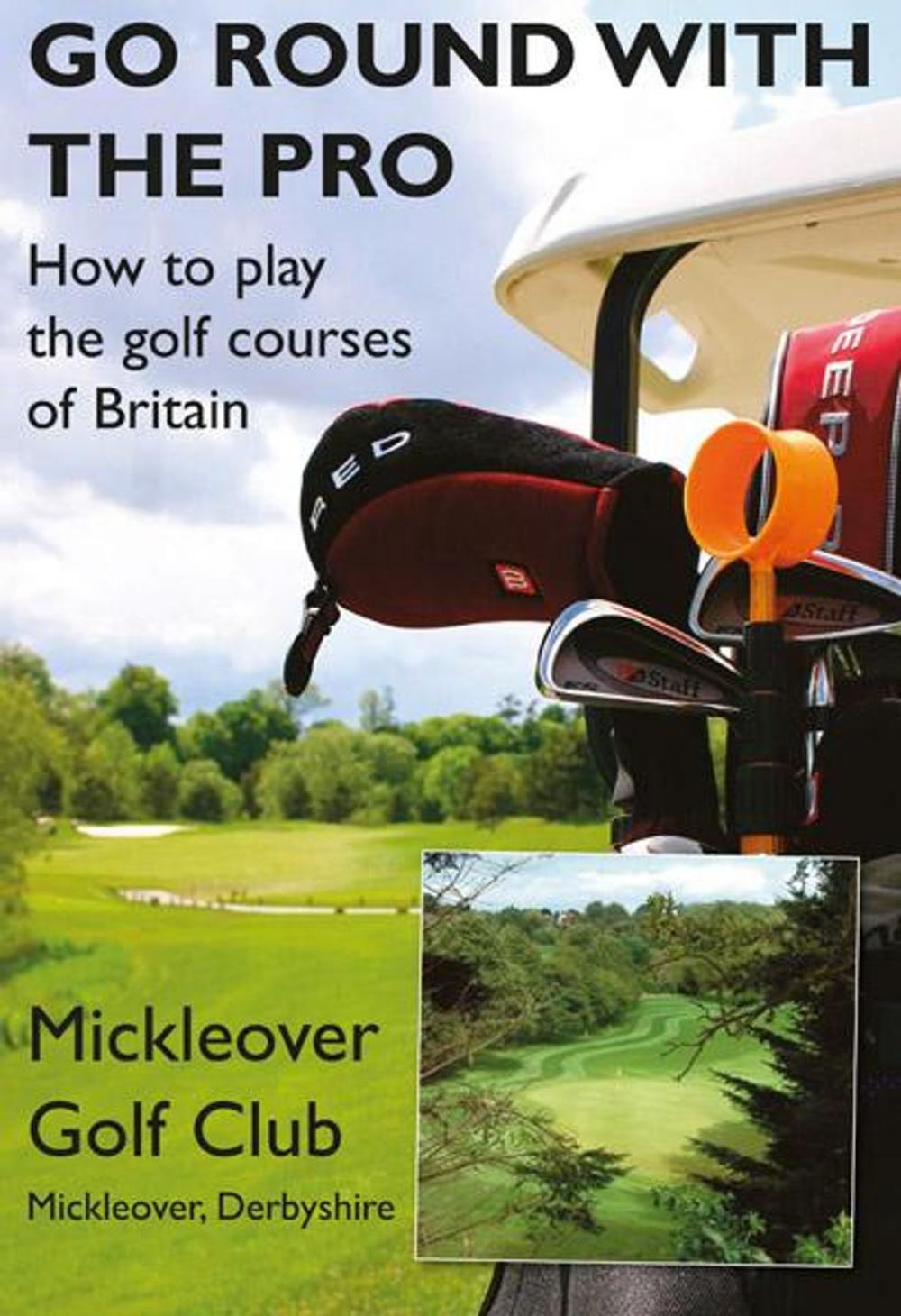 Big bigCover of Go Round With The Pro - Mickleover Golf Club