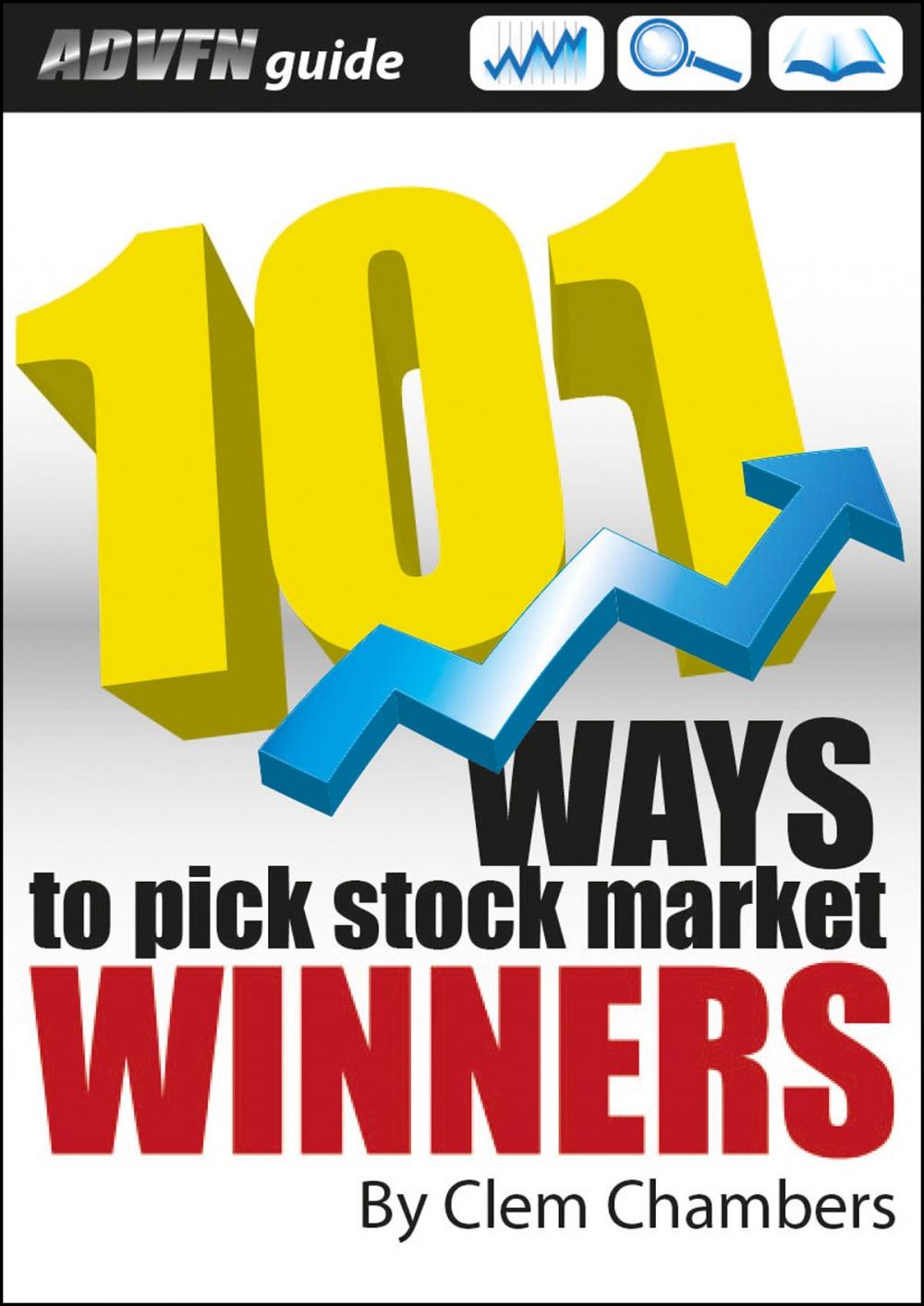 Big bigCover of ADVFN Guide: 101 Ways to Pick Stock Market Winners