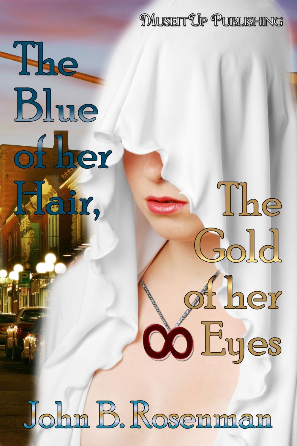 Big bigCover of Blue of her Hair, the Gold of her Eyes