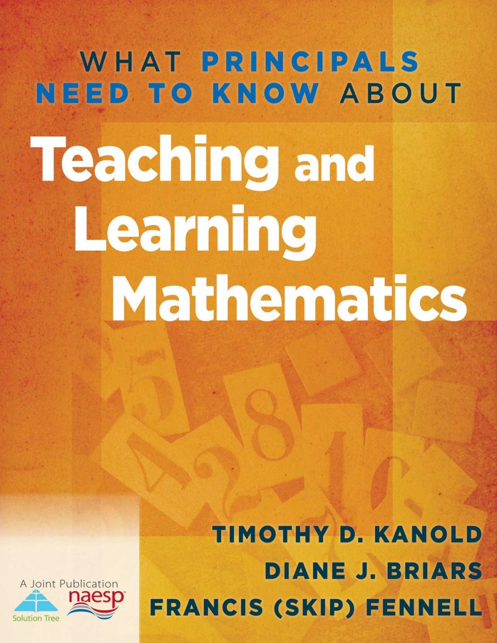 Big bigCover of What Principals Need to Know About Teaching and Learning Mathematics