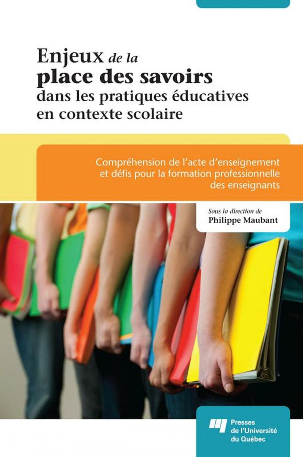 Big bigCover of Enjeux de la place des savoirs dans les pratiques éducatives en contexte scolaire